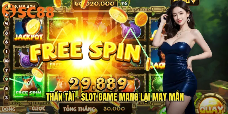 Thần tài - Slot game mang lại may mắn