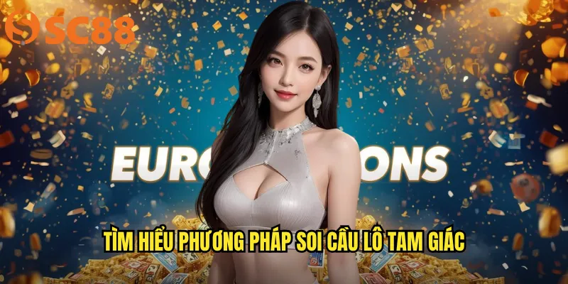 Tìm hiểu phương pháp Soi cầu lô tam giác