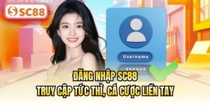 Đăng Nhập SC88 | Truy Cập Siêu Tốc – Bùng Cháy Mọi Khoảnh Khắc